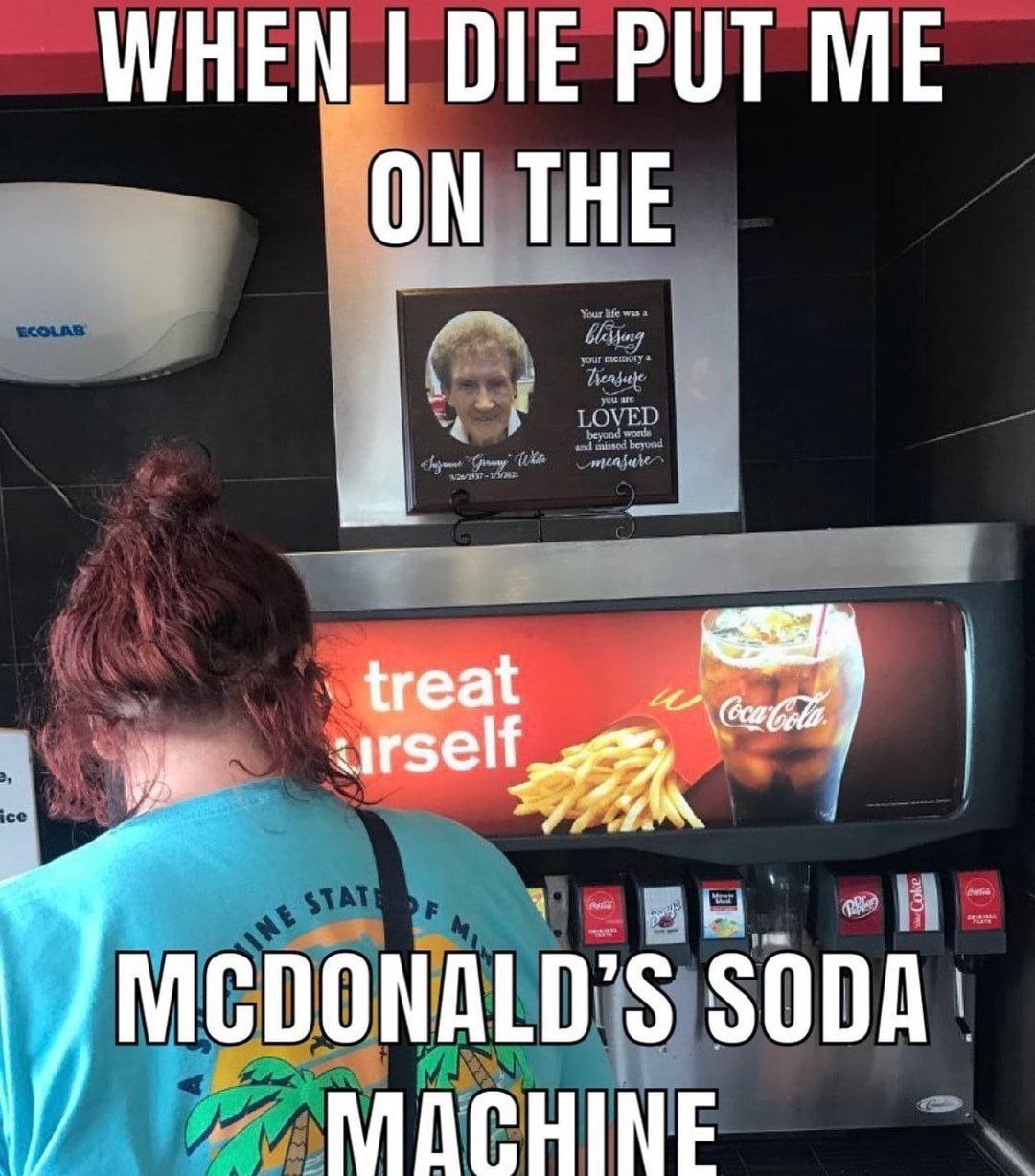 WHEN DIE PUT ON THE SODA
