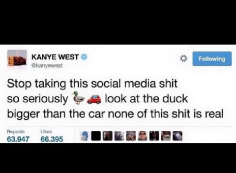 WEST Stop taking this social media shit so seriously look at the duck bigger than the car none of this shit is real 63.947 66.395
