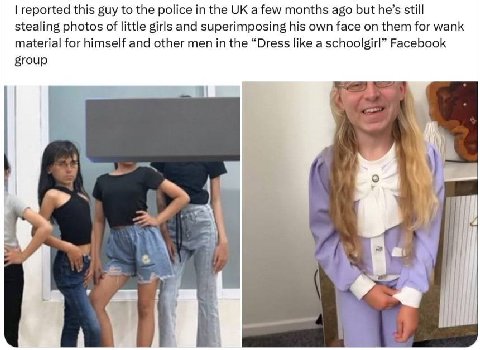reported this guy to the police in the a few months ago but he’s still stealing photos of little girls and superimposing his own face on them for wank material for himself and other men in the “Dress 