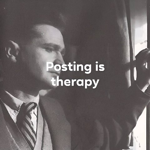 Posting is therapy
