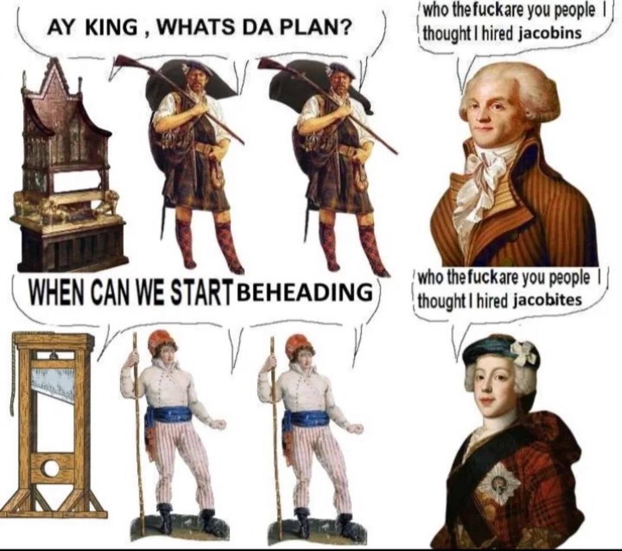 'who thefuckare you people KING WHATS PLAN? hired 4 thefuckare you people WE START BEHEADING) hired aN 4 AN