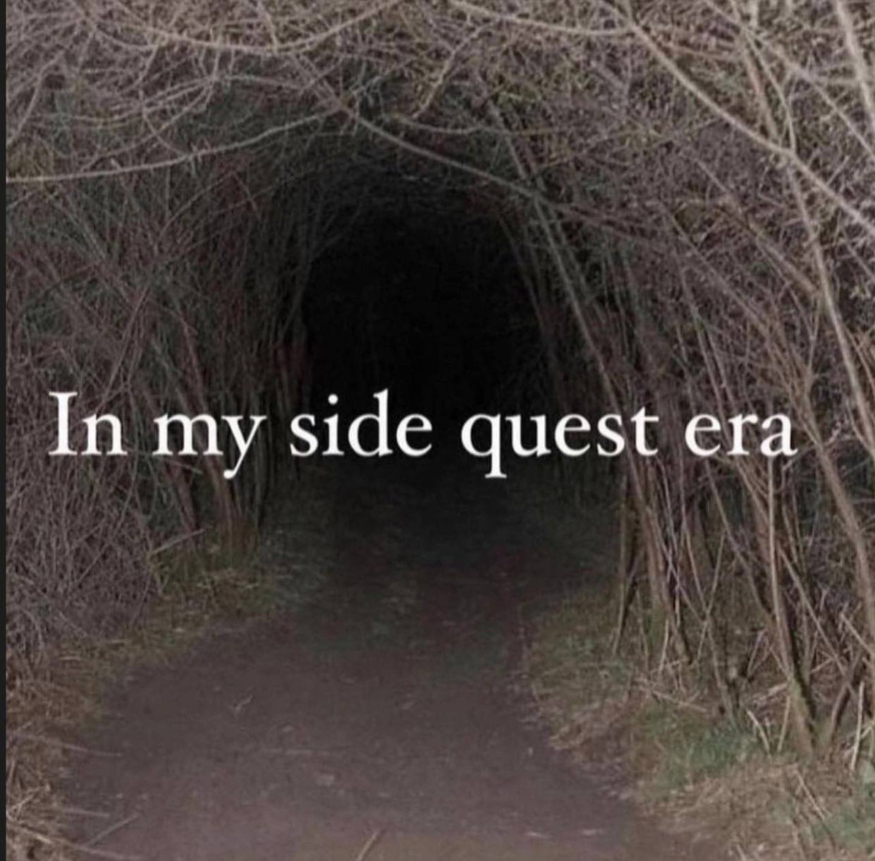 In my side quest era
