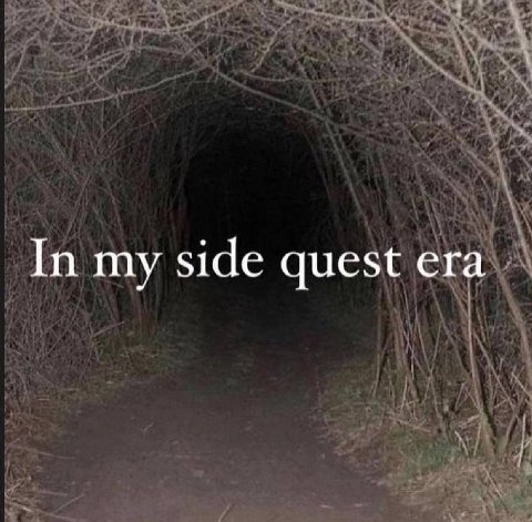 In my side quest era