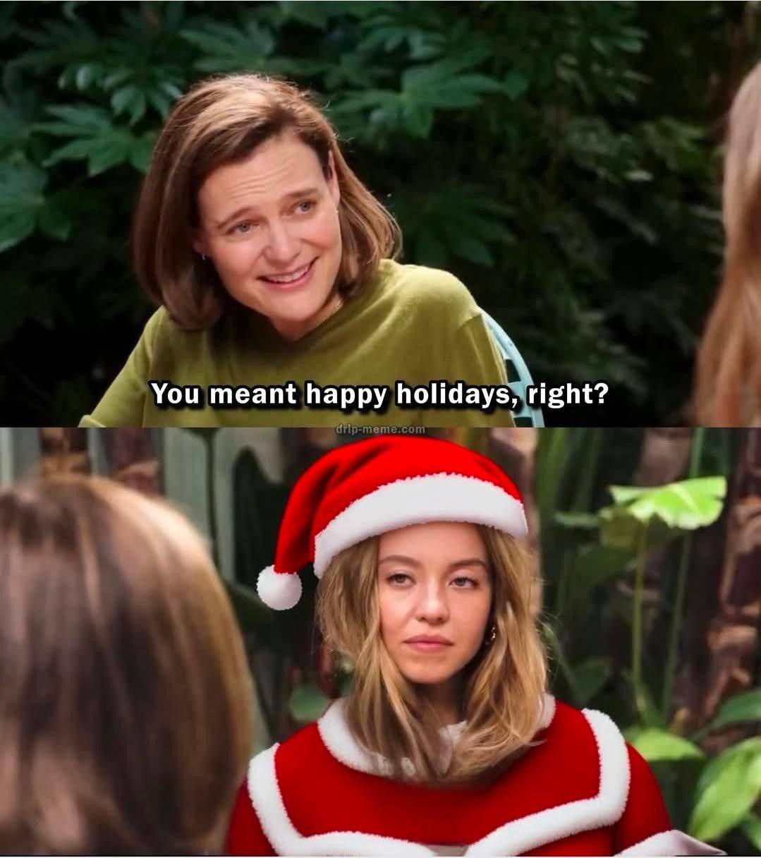 You meant happy holidays, right?