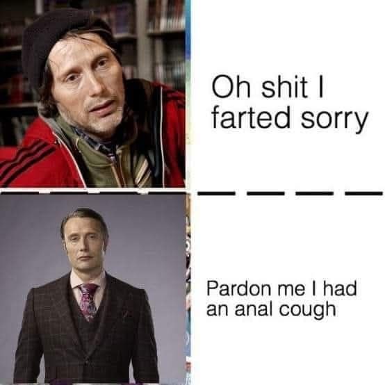 shit farted sorry Pardon had апа! i