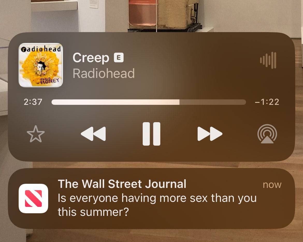 Creep Radiohead 2:37 —1:22 The Wall Street Journal ПО Is everyone having more sex than you this summer?