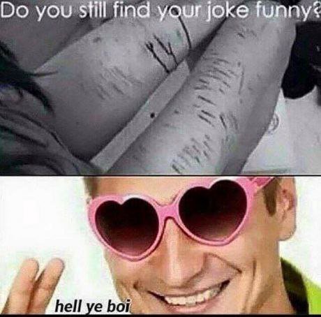 you still find your joke funny<