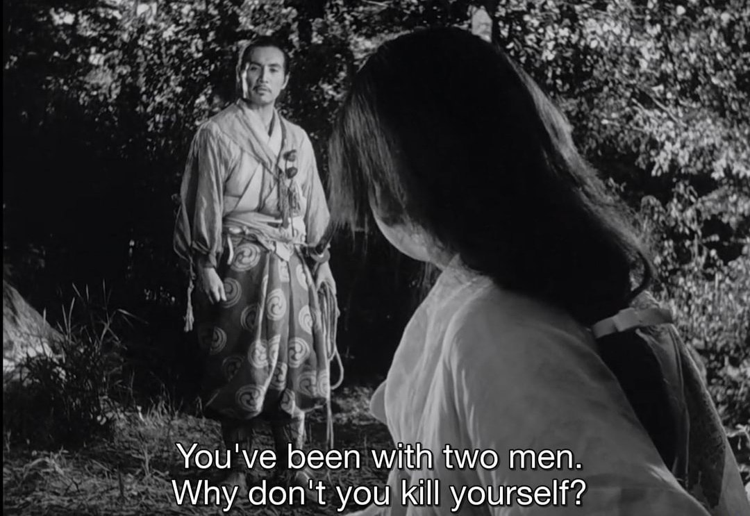You've been with two men. Why don't you kill yourself?