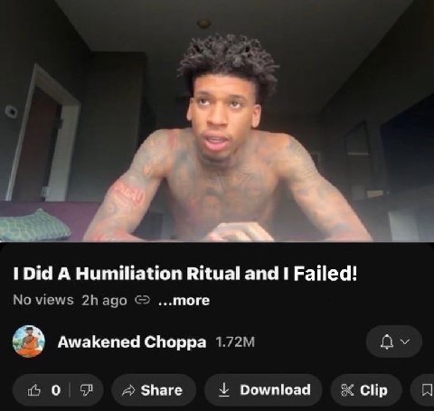 Did A Humiliation Ritual and Failed! ...тоге Awakened Choppa 0 Share Download Clip