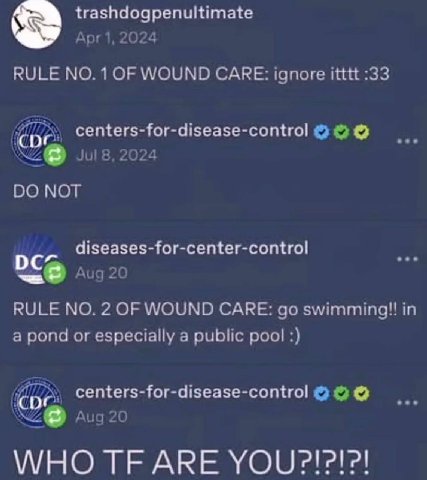 trashdogpenultimate 2024 RULE 1 OF WOUND CARE: ignore itttt :33 centers-for-disease-control 024 NOT diseases-for-center-control Aug 20 RULE 2 OF WOUND CARE: in a pond or especially a public pool cente