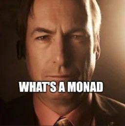 WHAT'S А MONAD