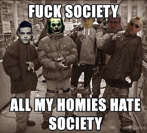 a ALL MY HOMIES HATE SOCIETY