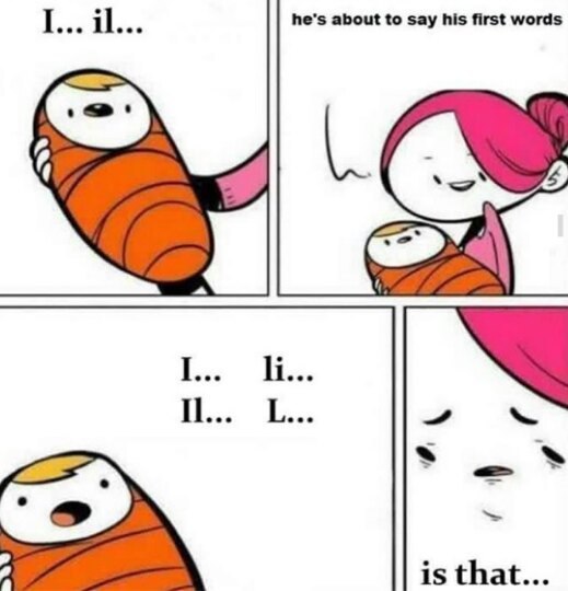 he's about to say his first words is that...
