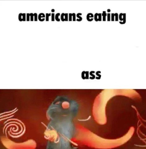americans eating ass