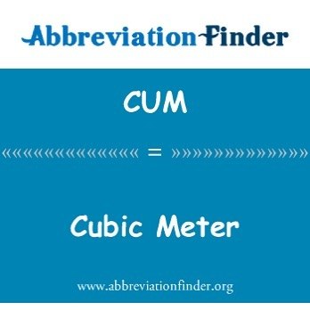 CUM Cubic Meter