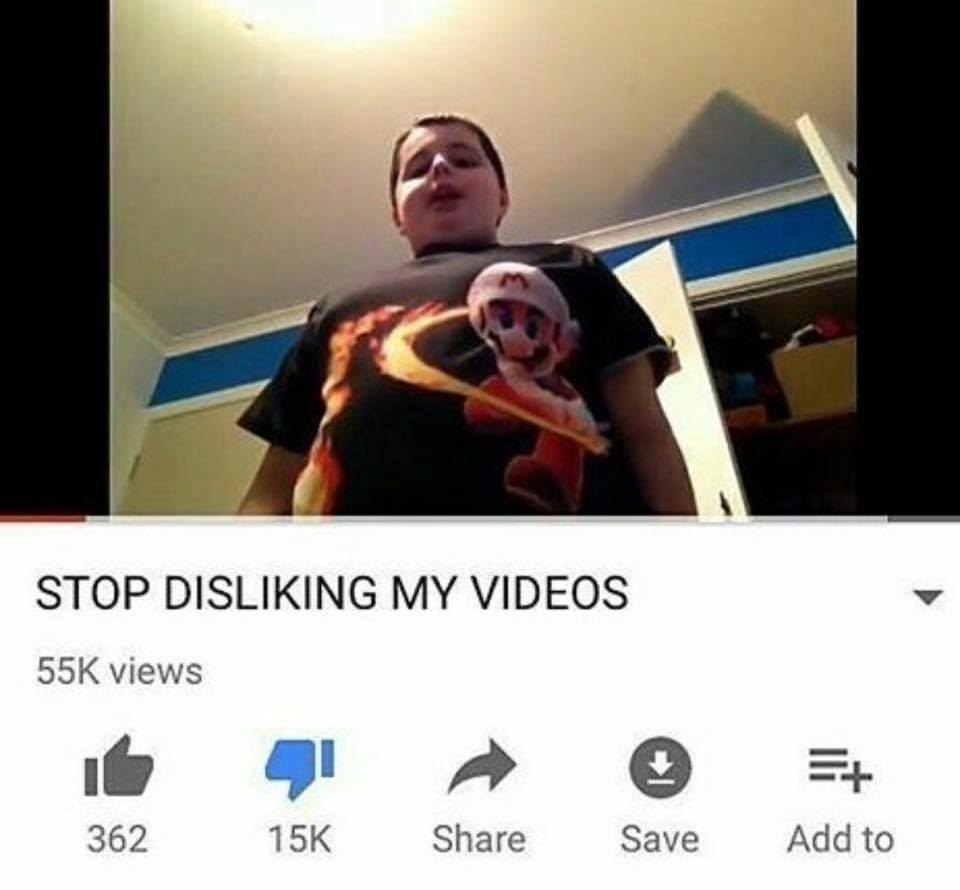 STOP DISLIKING MY VIDEOS views A 362 Share Save Add to