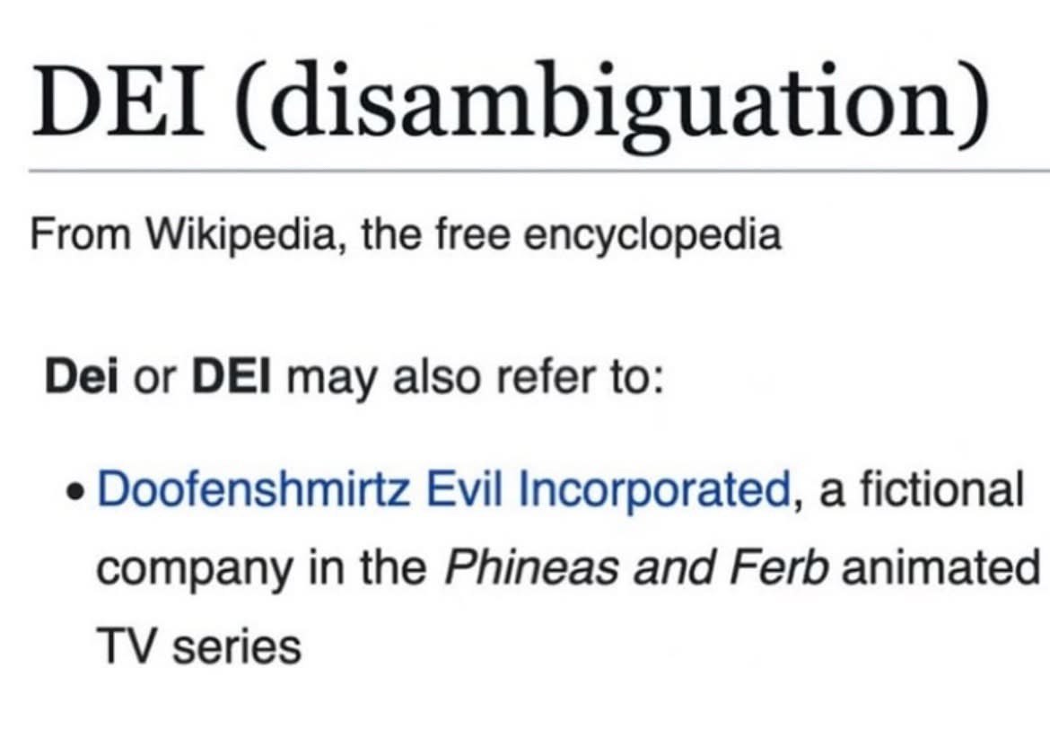 DEI (disambiguation) From Wikipedia, the free encyclopedia Dei or DEI may also refer to: Doofenshmirtz Evil Incorporated, a fictional company in the Phineas and Ferb animated series
