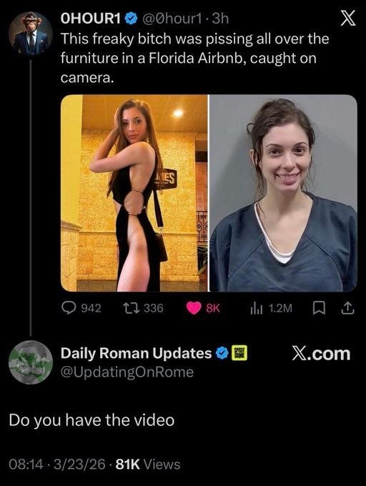 OHOUR1 This freaky bitch was pissing all over the furniture in a Florida Airbnb, caught on camera a 2 i 942 13 336 Х.сот Daily Roman Updates @UpdatingOnRome you have the video 08:14 3/23/26 Views