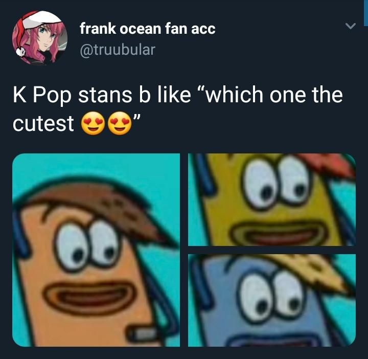 frank ocean fan асс К Pop stans like “which one the cutest