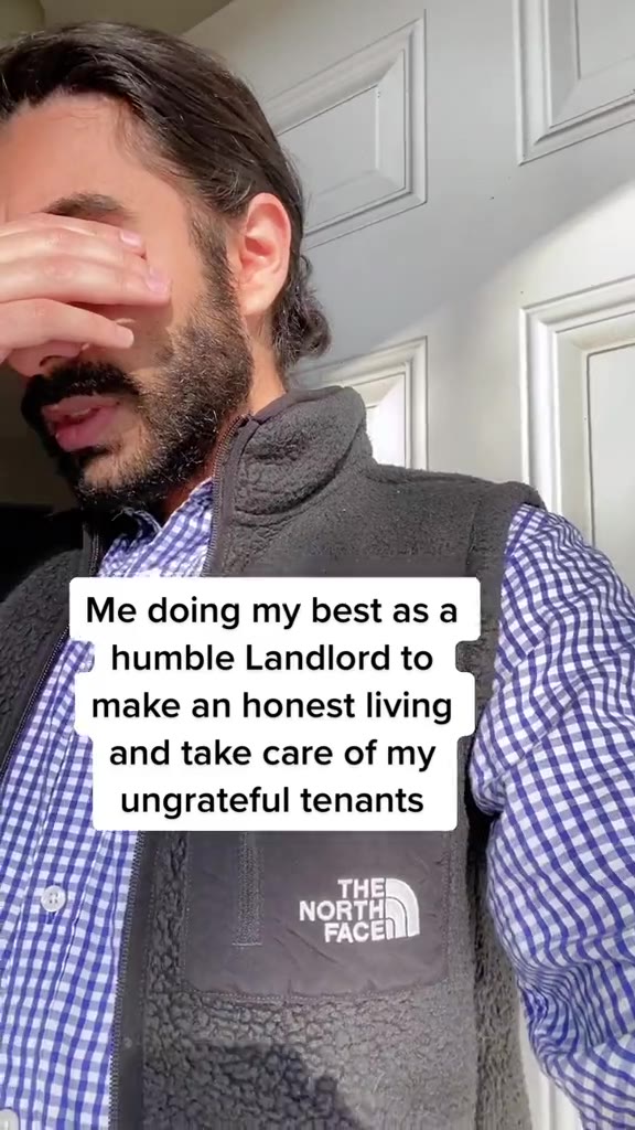 | 7} humble Landlord to ae He make an honest living fii Renate ИИ | ungrateful tenants № КАХА haven’t slept in weeks