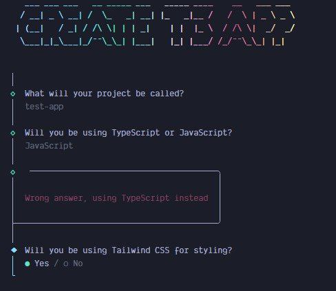 ЕСТ What will your project be called? test-app Will you be using TypeScript or JavaScript? JavaSeript Wrong answer, using TypeScript instead Will you be using Tailwind CSS for styling? Yes No