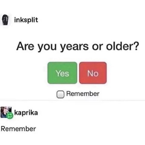 inksplit Are you years or older? Remember kaprika Remember