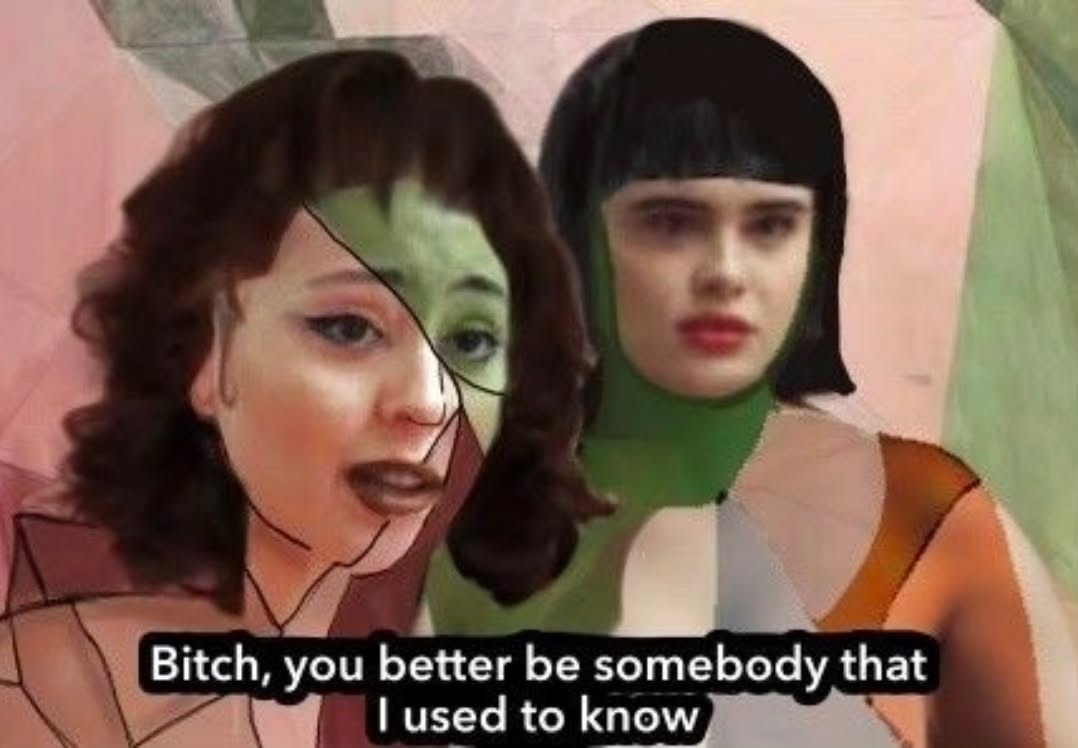 Bitch, you better be somebody that used to know