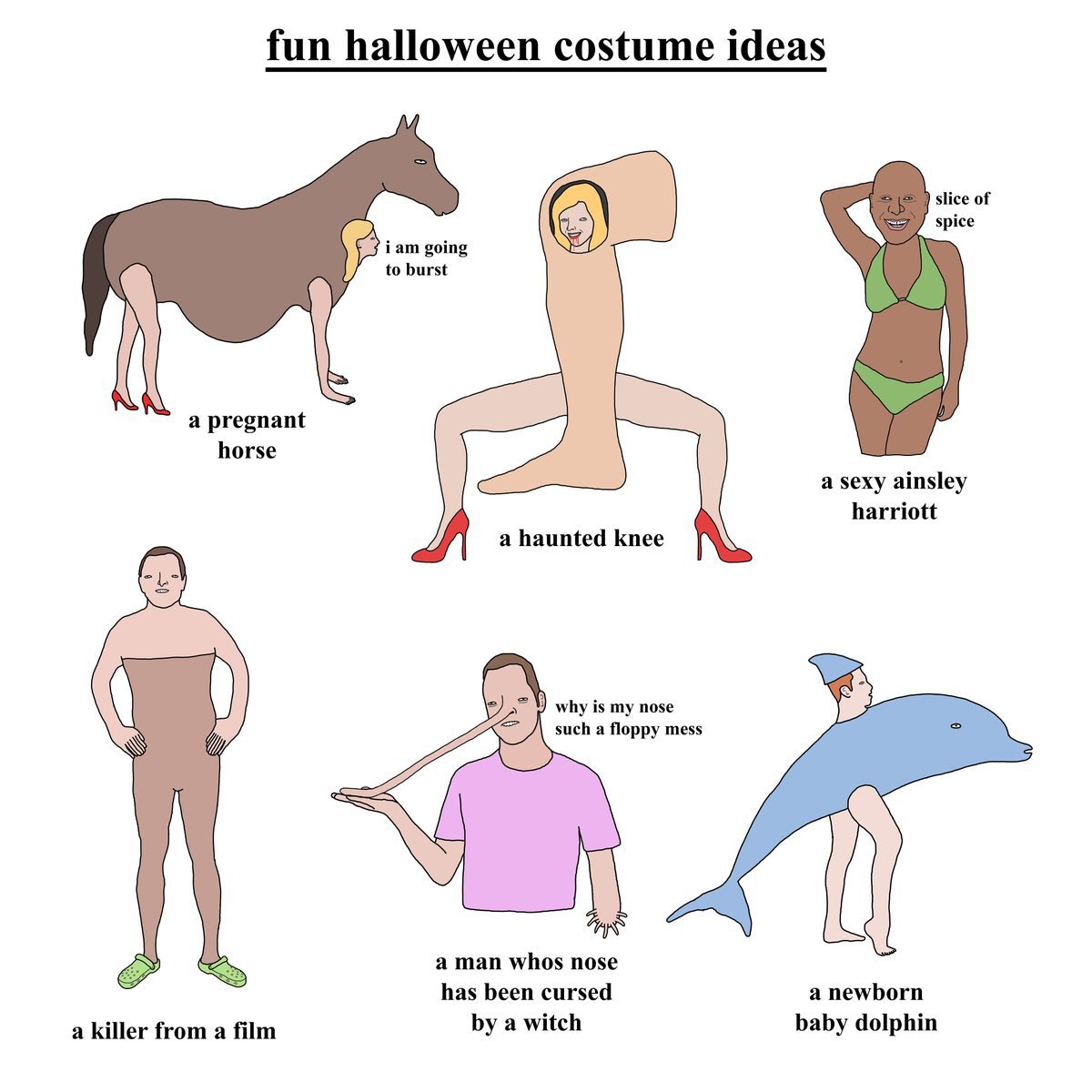 fun halloween costume ideas slice of spice iam going to burst a pregnant horse a sexy ainsley harriott why is my nose such a floppy mess а man whos nose has been cursed a newborn a killer from a film 