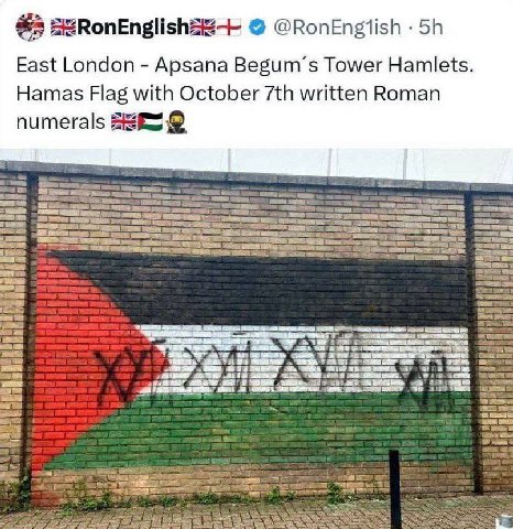 @RonEngiish East London Apsana Begum’s Tower Hamlets Hamas Flag with October written Roman numerals a 55 1 ror НЕ 249$ 3-44 at