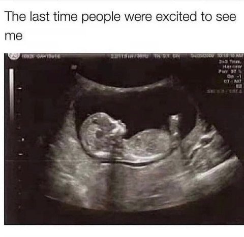 The last time people were excited to see me
