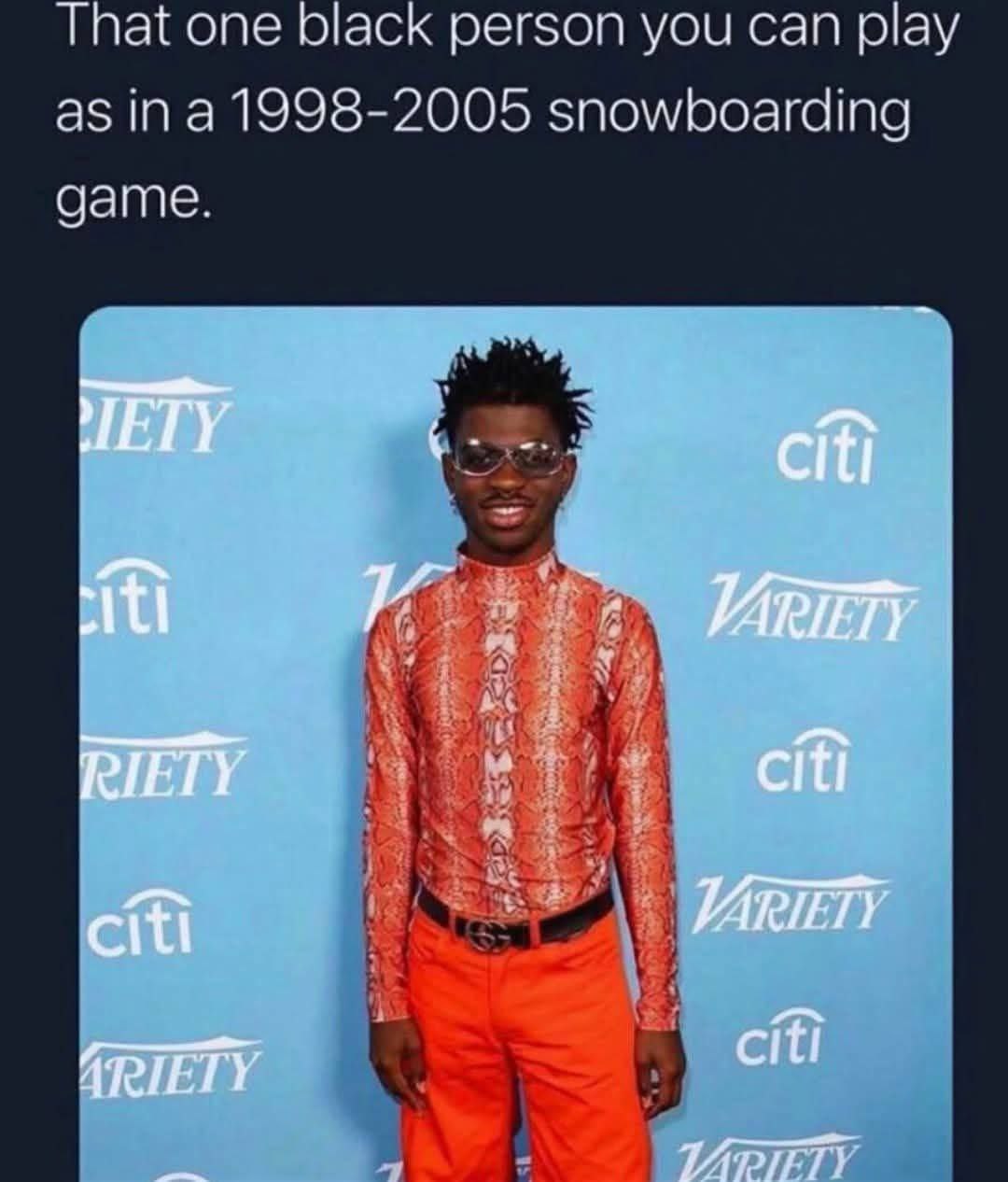 That one black person you can play as ina 1998-2005 snowboarding game. не citi VARIETY RIETY citi citi VARIETY citi ARIETY ITY