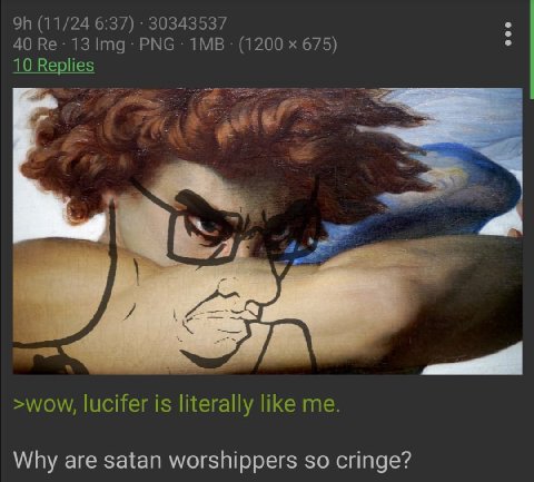 (11/24 6:37) 30343537 40 13 Img PNG (1200 675) 10 >wow, lucifer is literally like me. Why are satan worshippers so cringe?