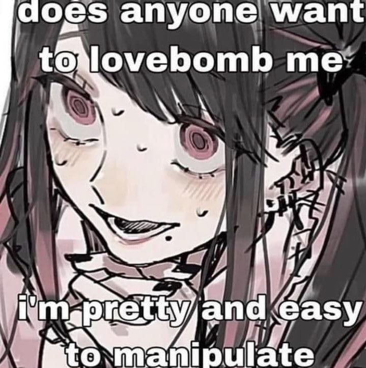 апуопе want lov NEN pretty to manipulate