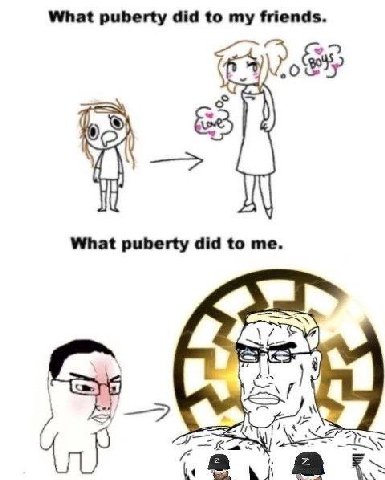 What puberty did to my friends. What puberty did to me.