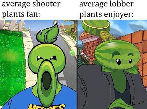 average shooter average lobber plants fan plants enjoyer: