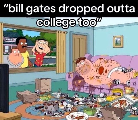 “bill gates dropped outta