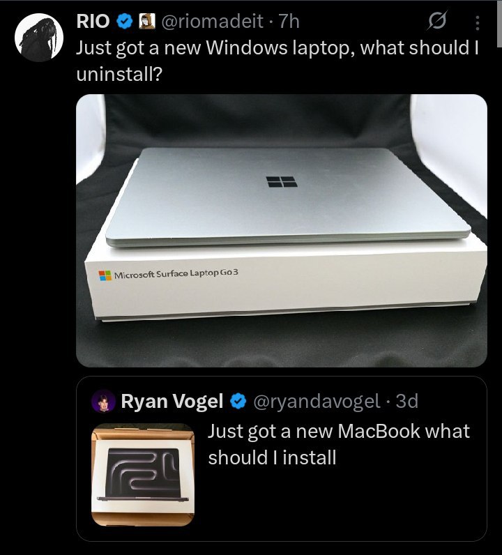 (5 RIO Just got anew Windows laptop, what should uninstall? Microsoft Surface Laptop 4 Ryan Vogel @ryandavogel За Just got а new MacBook what a should install