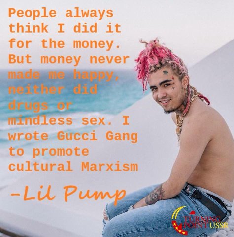 People always think I did it for the money. But money never sex. I Gang to promote cultural Marxism