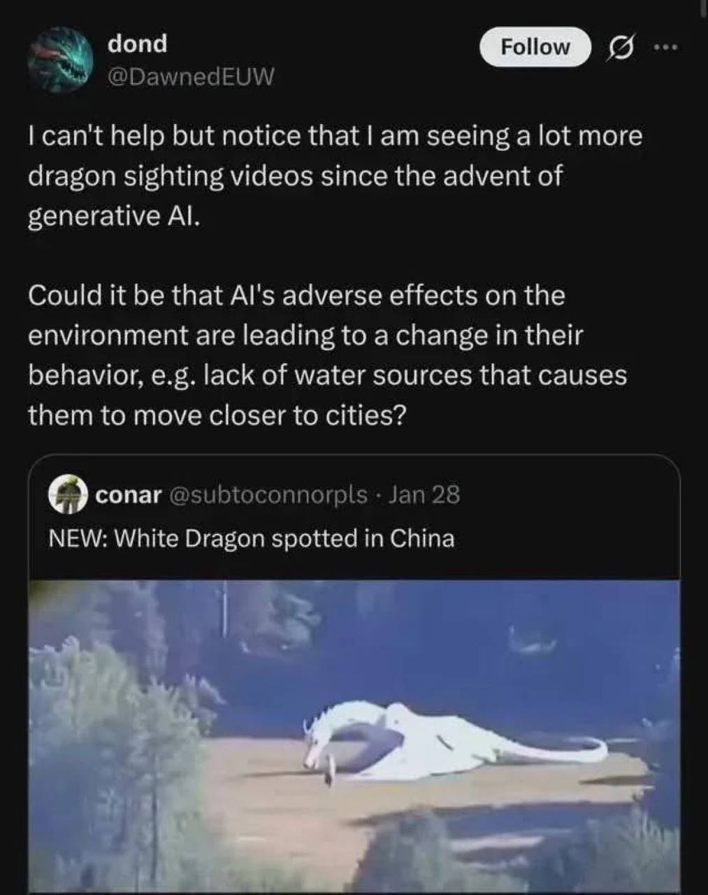 help but notice that lam seeing alot more dragon sighting videos since the advent of generative Could it be that Al's adverse effects on the environment are leading to a change in their behavior, lack