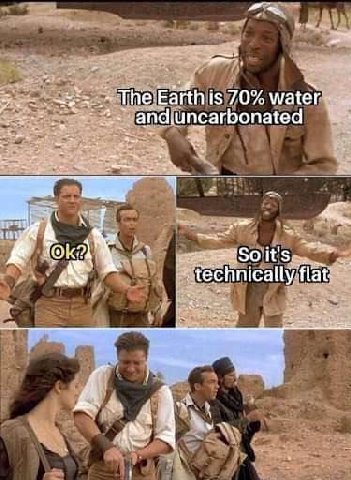 The Earth is 70% water and,uncarbonated an „а К “technically