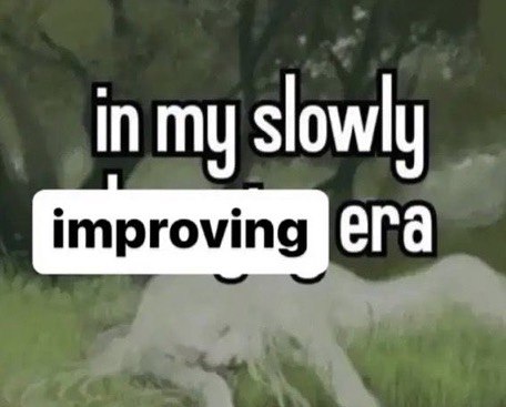 in my slowly