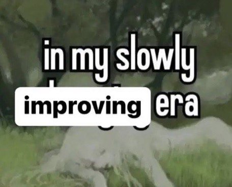 in my slowly