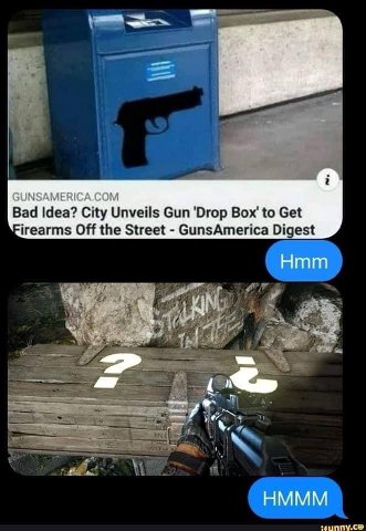 4 GUNSAMERICA.COM Bad Idea? City Unveils Gun 'Drop to Get rearms Off the Street GunsAmerica est Hmm (я НМММ