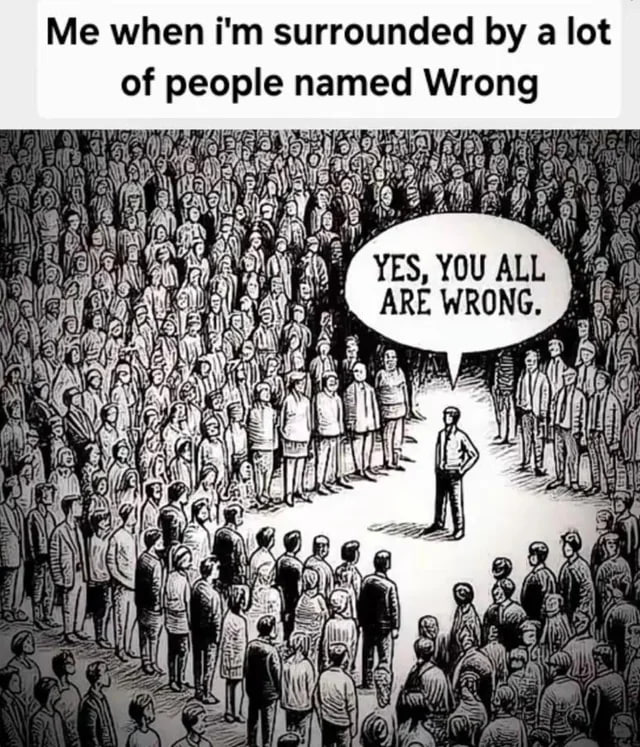 when surrounded a lot of people named Wrong YES, YOU ALL ARE WRONG. 3 2; с В