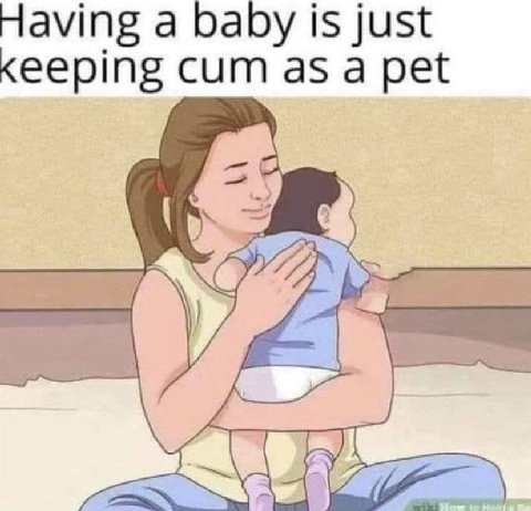Having a baby is just <eeping сит as а pet