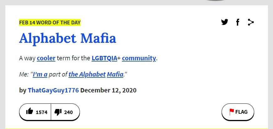 FEB 14 WORD OF THE DAY Alphabet Mafia А way cooler term for the LGBTQIA+ community. Me: "I'ma part of the Alphabet Mafia." ThatGayGuy1776 December 12, 2020
