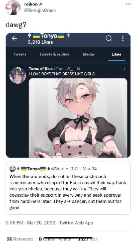 reikon 2 @TemujinCrack dawg? 3,218 Likes Tweets Tweets replies Media Likes Tarou of Blue LOVE BOYS LIKE GIRLS DRESS я 4 @WarLoli333 Mar 24 When the war ends, not let these cockroach reactionaries who 