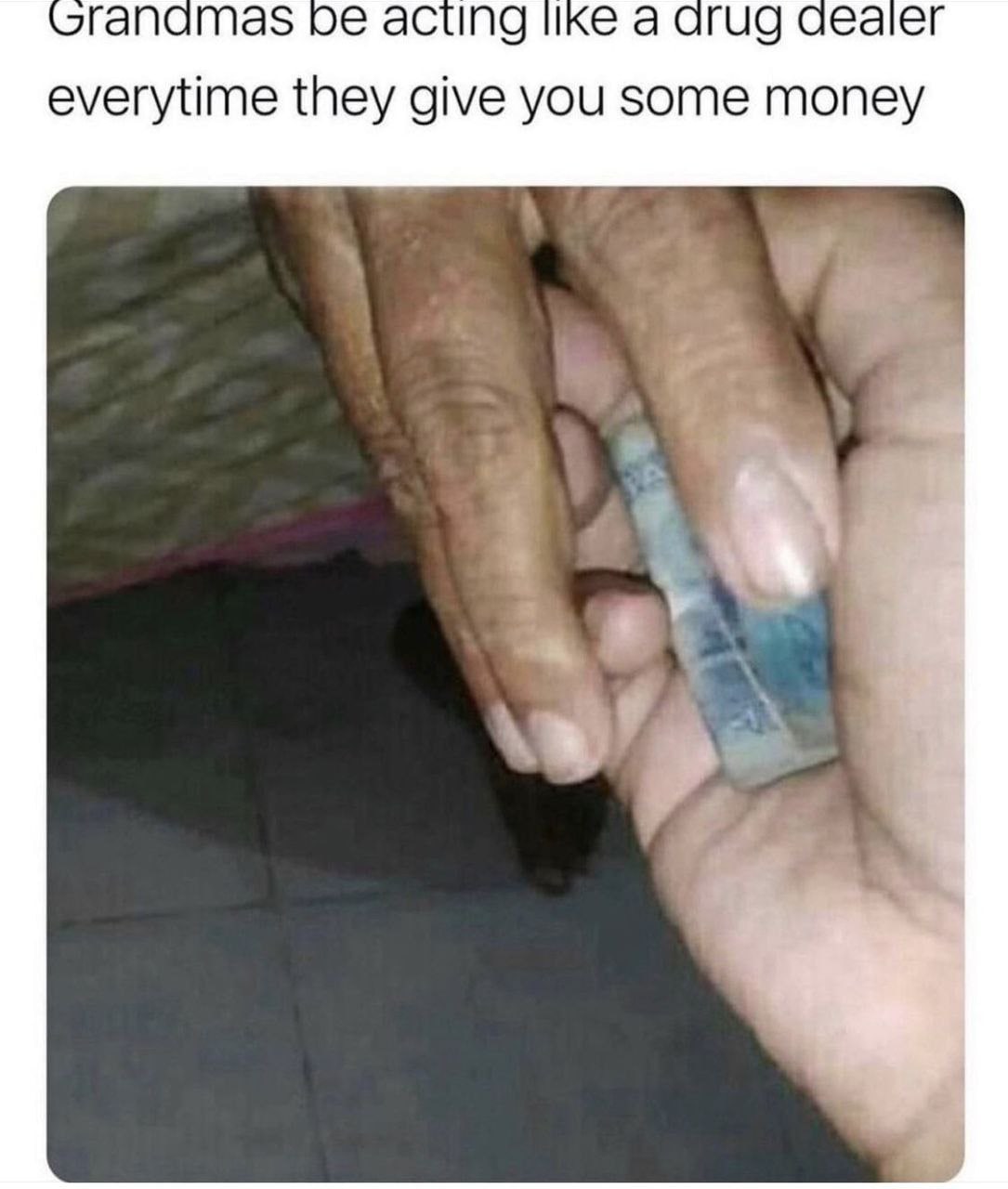 гапата$ be acting а Qrug аеаег everytime they give you some money В
