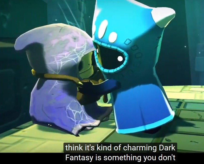 think it's kind of charming Dark Fantasy is something you don't