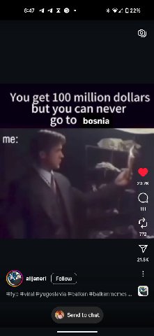 8:47 ачхе. 100 million dollars You you can never {О bosnia 20.2К 111 772 У 21.5К alijaneri #fyp #viral #balkan #balkanmemes Send to chat